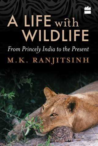 A-Life-with-Wildlife-From-Princely-India-to-the-Present