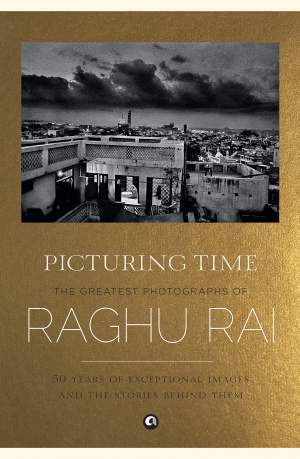 Picturing-Time:-The-Greatest-Photographs-of-Raghu-Rai