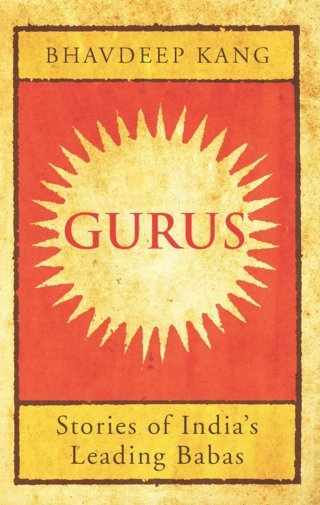 Gurus:--Stories-of-India's-Leading-Babas