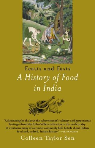 Feasts-and-Fasts:--A-History-of-Food-In-India