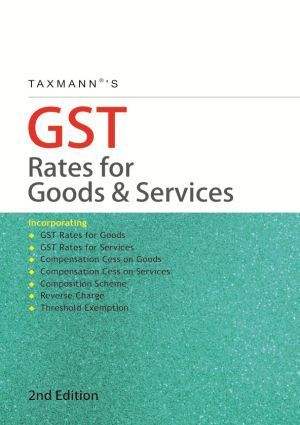 Taxmann's-GST-Rates-for-Goods-and-Services---2nd-Edition