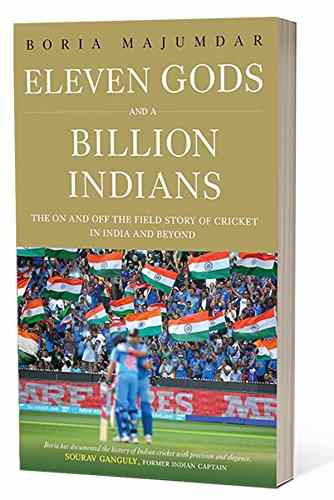 Eleven-Gods-and-a-Billion-Indians-The-On-and-Off-the-Field-Story-of-Cricket-in-India-and-Beyond