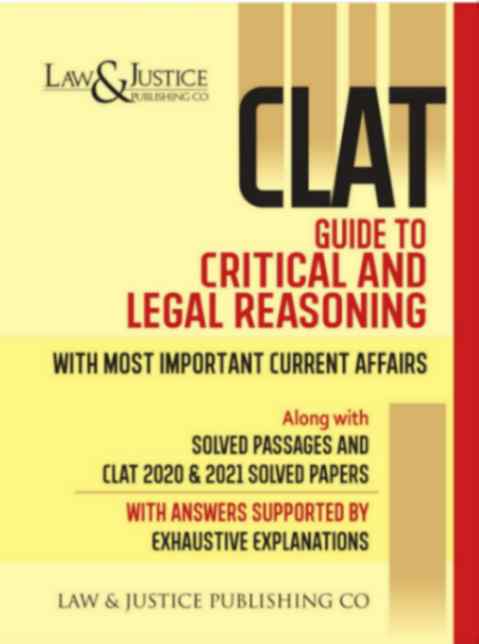 CLAT-Guide-to-Critical-and-Legal-Reasoning-with-Solved-Passages-and-Solved-Papers-with-Answers-supported-by-Exhaustive-Explanations