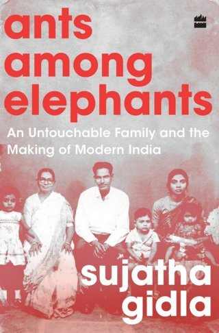 Ants-among-Elephants-An-Untouchable-Family-and-the-Making-of-Modern-India