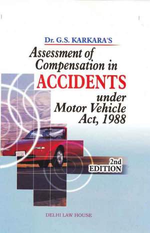 Assessment-of-Compensation-in-Accidents-under-Motor-Vehicles-Act,-1988-2nd-Reprint-Edition