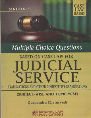 Singhals-Multiple-Choice-Questions-Based-on-Case-Law-For-Judicial-Service-Examination