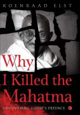 Why-I-Killed-the-Mahatma-Understanding-Godse's-Defence