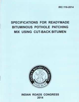 IRC116-2014*-Specifications-for-Readymade-Bituminous-Pothole-Patching-Mix-Using-Cut-Back-Bitumen---1