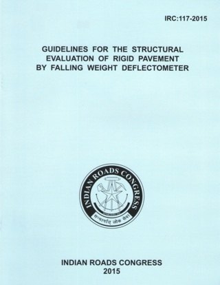 IRC117-2015*-Guidelines-for-the-Structural-Evaluation-of-Rigid-Pavement-By-Falling-Weight-Deflectome