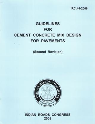 IRC44-2017-Guidelines-for-Cement-Concrete-Mix-Design-for-Pavements-3rd-Revision