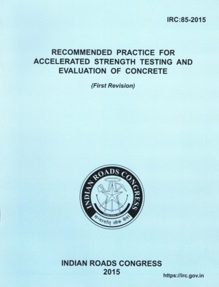 IRC85-2015*-Recommended-Practice-for-Accelerated-Strength-Testing-And-Evaluation-of-Concrete---1st-R