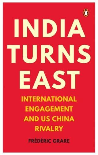 India-Turns-East-International-Engagement-and-US-China-Rivalry