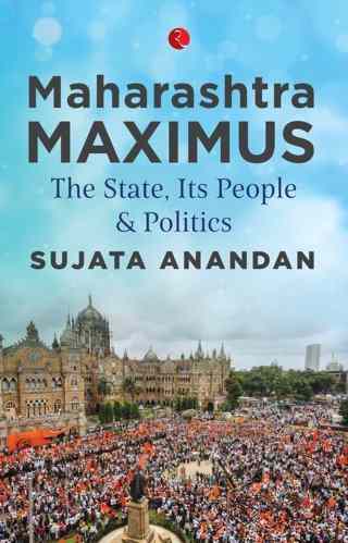 Maharashtra-Maximus-The-State,-Its-People-and-Politics
