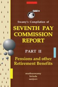 Swamys-Compilation-of-Seventh-Pay-Commission-Report-Part-II-Pension-And-Other-Retirement-Benefits