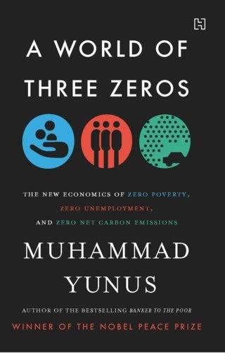 A-World-of-Three-Zeros-The-New-Economics-of-Zero-Poverty,-Zero-Unemployment,-and-Zero-Net-Carbon-Emi